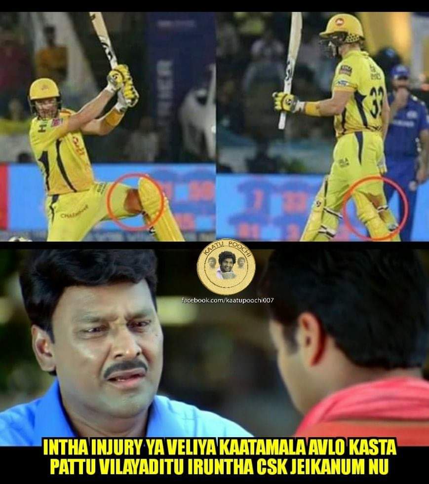 'சிந்துன ரத்தத்துக்கு சொந்தம் வராமயா போயிடும்?' வாட்சனுக்காக உருகிய ரசிகர்களின் மீம்ஸ் தொகுப்பு 'சிந்துன ரத்தத்துக்கு சொந்தம் வராமயா போயிடும்?' வாட்சனுக்காக உருகிய ரசிகர்களின் மீம்ஸ் தொகுப்பு