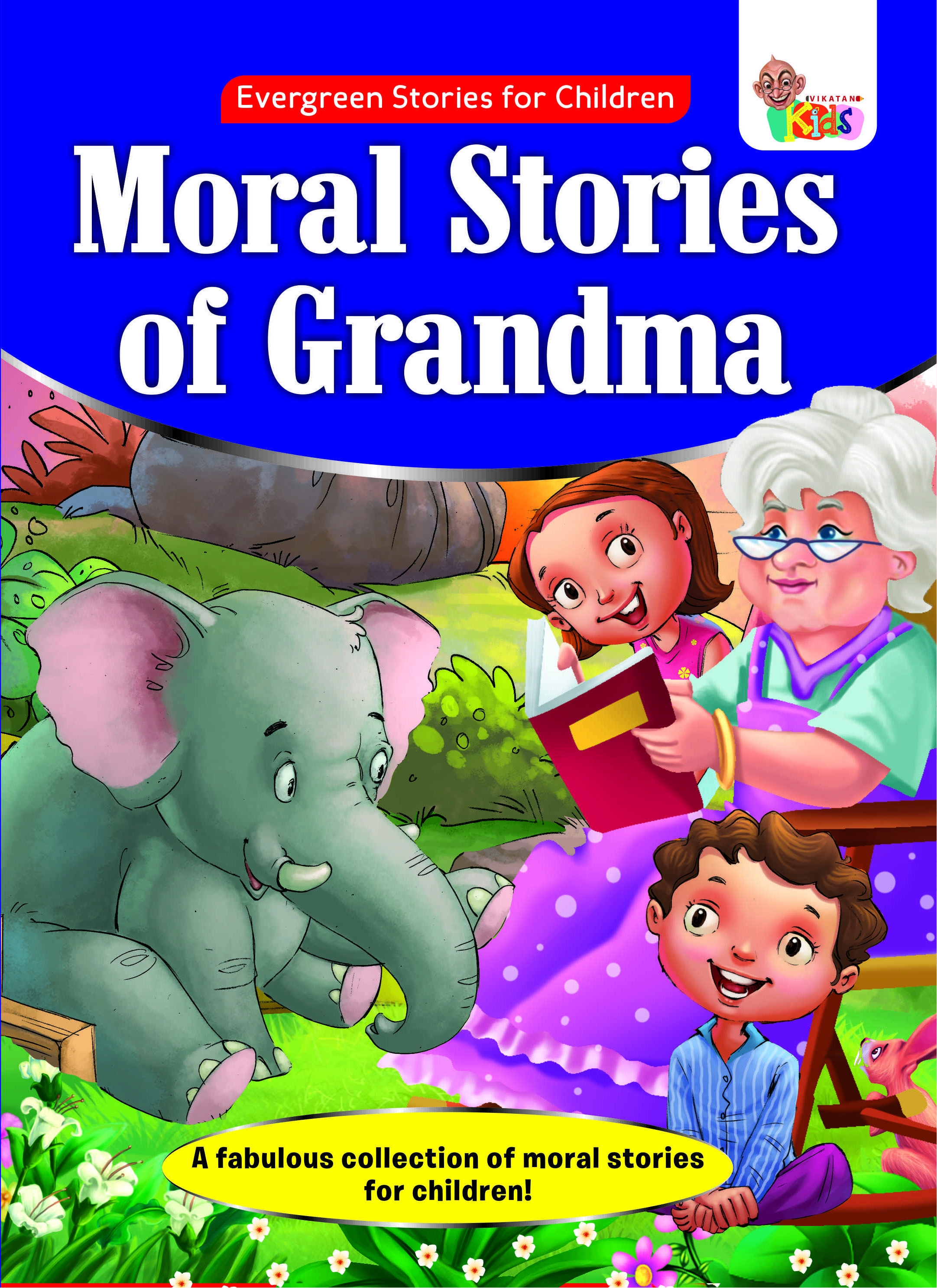 Moral Stories of Grandma Moral Stories of Grandma